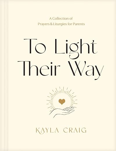 To Light Their Way by Kayla Craig, prayers and liturgies for parents book cover.